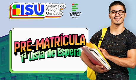 Campi do IFPB divulgam datas de pré-matrícula de candidatos da lista de espera do SISU 2026